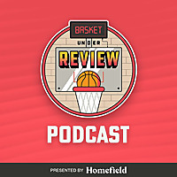 Basket Under Review Podcast