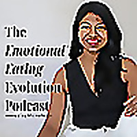 The Emotional Eating Evolution Podcast