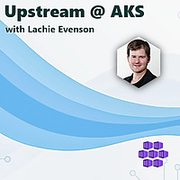 Upstream @ AKS