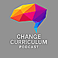 Change Curriculum Podcast