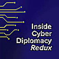 Inside Cyber Diplomacy Redux