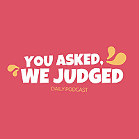 You Asked, We Judged