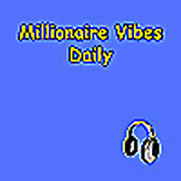 Millionaire Vibes Daily | Mindset First, Wealth Next