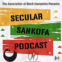 Secular Sankofa: Black Humanist Voices from the Association of Black Humanists