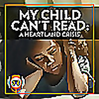 My Child Can't Read: A Heartland Crisis