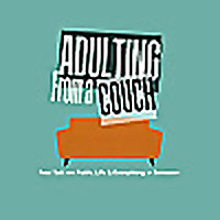 Adulting From A Couch