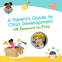A Parent's Guide to Child Development