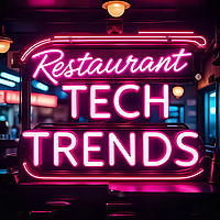 Restaurant Tech Trends