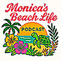 Monica's Beach Life Podcast