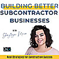 Building Better Contractor Businesses: Systems, Team Building, Workflow, Profitability, Lead Generat