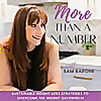 More Than a Number | Sustainable Weight Loss, Healthy Eating for Weight Loss, Mindful Eating for Wei
