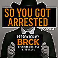So You Got Arrested