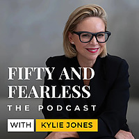 Fifty and Fearless with Kylie Jones