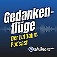 Gedankenfl&uuml;ge der Luftfahrt-Podcast