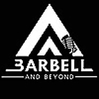 Barbell and Beyond Podcast
