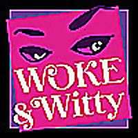 Woke & Witty: Beyond Barbie's Dreamhouse