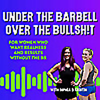 Under the Barbell, Over the Bullsh!t