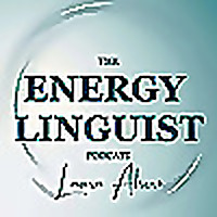 Energy Linguist: Decode Your Energy, Heal Your Patterns, Awaken Your Path