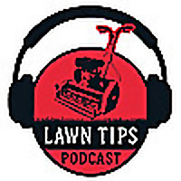 Lawn Tips Podcast