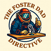 The Foster Dad Directive
