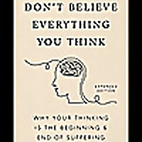 Don't Believe Everything You Think by Joseph Nguyen, Book Summary, Podcast, English