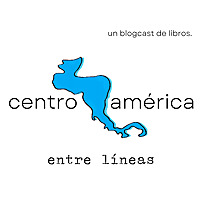 centroam&eacute;rica entre l&iacute;neas: un blogcast de libros