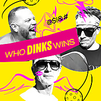 WHO DINKS WINS