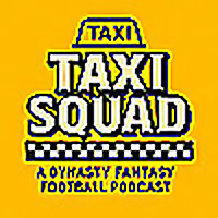 The Taxi Squad: A Dynasty Fantasy Football Podcast