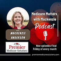 Medicare Matters With Mackenzie