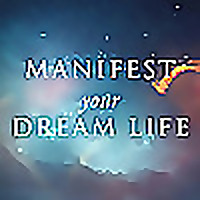 Manifest Your Dream Life