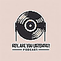 Hey, Are You Listening?