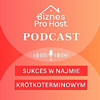 Biznes Pro Host Podcast - Wynajem kr&oacute;tkoterminowy