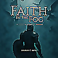 Faith in the Fog - A Study on Spiritual Warfare