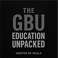 GBU: Education Unpacked