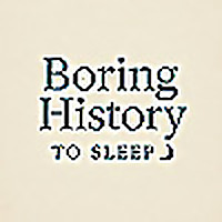 Boring History To Sleep