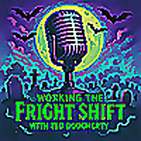 Working the Fright Shift