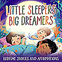Little Sleepers, Big Dreamers