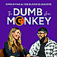 The Dumb Monkey Show - Simplifying AI for business leaders