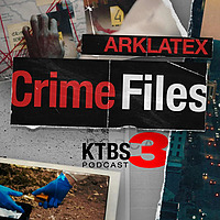 ArkLaTex Crime Files