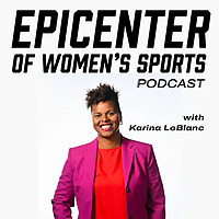 Epicenter of Women's Sports with Karina LeBlanc