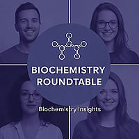 Biochemistry Roundtable