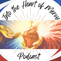 Into the Heart of Mercy