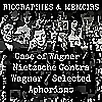 Case of Wagner / Nietzsche Contra Wagner / Selected Aphorisms