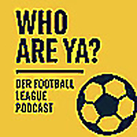 Who Are Ya? Der Football League Podcast