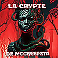 La crypte de McCreepsta - Podcast Horreur - [Creepypasta FR]