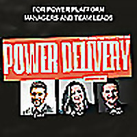POWER DELIVERY - Where Power Platform Delivery Meets Reality (and No One Holds Back)