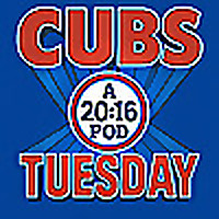 Cubs on Tuesday: A Chicago Cubs Podcast