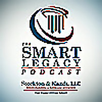 The Smart Legacy Podcast: Wills, Trusts & Elder Law