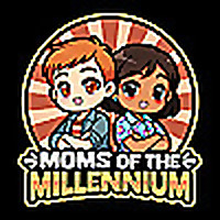 Moms of the Millennium