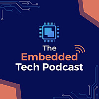 The Embedded Tech Podcast